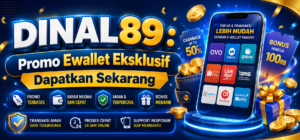 DINAL89 : Promo Ewallet Eksklusif
